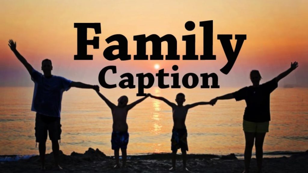 Beautiful Family Captions for Instagram